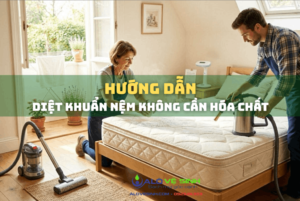 Cách diệt khuẩn nệm không cần hóa chất an toàn cho cả nhà